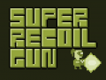                                                                      Super Recoil Gun ﻞﯿﮭﮐ