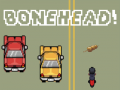                                                                       Bonehead ﻞﯿﮭﮐ