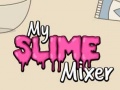                                                                       My Slime Mixer ﻞﯿﮭﮐ