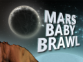                                                                      Mars Baby Brawl ﻞﯿﮭﮐ