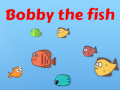                                                                       Bobby the Fish ﻞﯿﮭﮐ