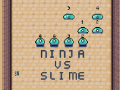                                                                       Ninja vs Slime ﻞﯿﮭﮐ