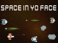                                                                       Space In Yo Face ﻞﯿﮭﮐ