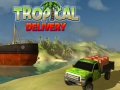                                                                      Tropical Delivery ﻞﯿﮭﮐ