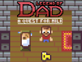                                                                       Legend of Dad: Quest for Milk ﻞﯿﮭﮐ
