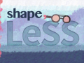                                                                       Shape LESS ﻞﯿﮭﮐ