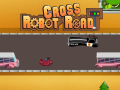                                                                       Robot Cross Road ﻞﯿﮭﮐ