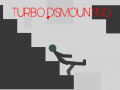                                                                       Turbo Dismounting ﻞﯿﮭﮐ