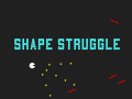                                                                       Shape Struggle ﻞﯿﮭﮐ