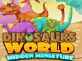                                                                       Dinosaurs World Hidden Miniature ﻞﯿﮭﮐ