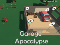                                                                       Garage Apocalypse ﻞﯿﮭﮐ