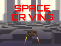                                                                       Space Driving ﻞﯿﮭﮐ