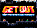                                                                       Get Out of this Dungeon ﻞﯿﮭﮐ