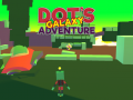                                                                       Dot's Galaxy Adventure ﻞﯿﮭﮐ