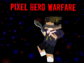                                                                       Pixel Hero Warfare ﻞﯿﮭﮐ