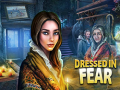                                                                       Dressed in Fear ﻞﯿﮭﮐ