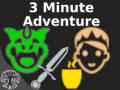                                                                       3 Minute Adventure ﻞﯿﮭﮐ