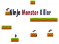                                                                       Ninja Monster Killer ﻞﯿﮭﮐ
