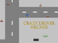                                                                       Crazy Driver Arcade ﻞﯿﮭﮐ