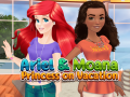                                                                       Ariel and Moana Princess on Vacation ﻞﯿﮭﮐ
