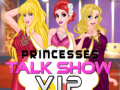                                                                       Princesses Talk Show VIP ﻞﯿﮭﮐ