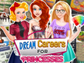                                                                       Dream Careers for Princesses ﻞﯿﮭﮐ