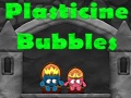                                                                       Plasticine Bubbles ﻞﯿﮭﮐ
