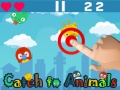                                                                       Catch To Animals ﻞﯿﮭﮐ