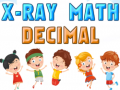                                                                       X-Ray Math Decimals ﻞﯿﮭﮐ
