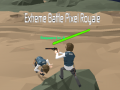                                                                       Extreme Battle Pixel Royale ﻞﯿﮭﮐ
