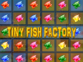                                                                       Tiny Fish Factory ﻞﯿﮭﮐ