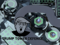                                                                       Trump Tower Defense ﻞﯿﮭﮐ