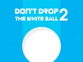                                                                       Don't Drop The White Ball 2 ﻞﯿﮭﮐ