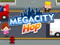                                                                       Megacity Hop ﻞﯿﮭﮐ