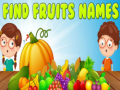                                                                       Find Fruits Names ﻞﯿﮭﮐ