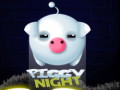                                                                      Piggy Night ﻞﯿﮭﮐ