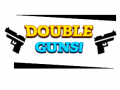                                                                       Double Guns! ﻞﯿﮭﮐ