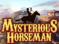                                                                       Mysterious Horseman ﻞﯿﮭﮐ
