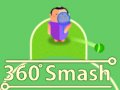                                                                       360 Smash ﻞﯿﮭﮐ