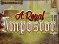                                                                       A Royal Impostor ﻞﯿﮭﮐ
