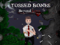                                                                       Tossed Bones: Beyond Love ﻞﯿﮭﮐ