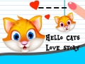                                                                       Hello Cats Love Story ﻞﯿﮭﮐ