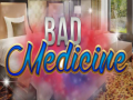                                                                       Bad Medicine ﻞﯿﮭﮐ