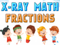                                                                       X-Ray Math Fractions ﻞﯿﮭﮐ