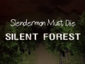                                                                       Slenderman Must Die: Silent Forest ﻞﯿﮭﮐ