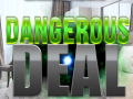                                                                       Dangerous Deal ﻞﯿﮭﮐ