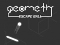                                                                       Geometry Escape Ball ﻞﯿﮭﮐ