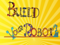                                                                       Build Your Robot ﻞﯿﮭﮐ