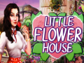                                                                       Little Flower House ﻞﯿﮭﮐ