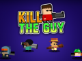                                                                       Kill The Guy ﻞﯿﮭﮐ